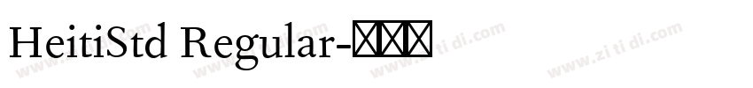 HeitiStd Regular字体转换 HeitiStd Regular字体转换